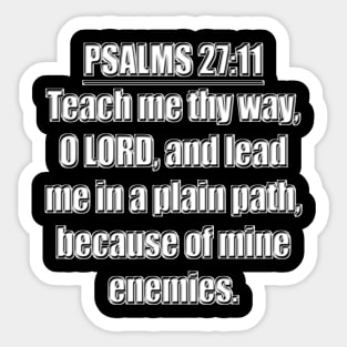 Psalm 27:11 KJV Sticker